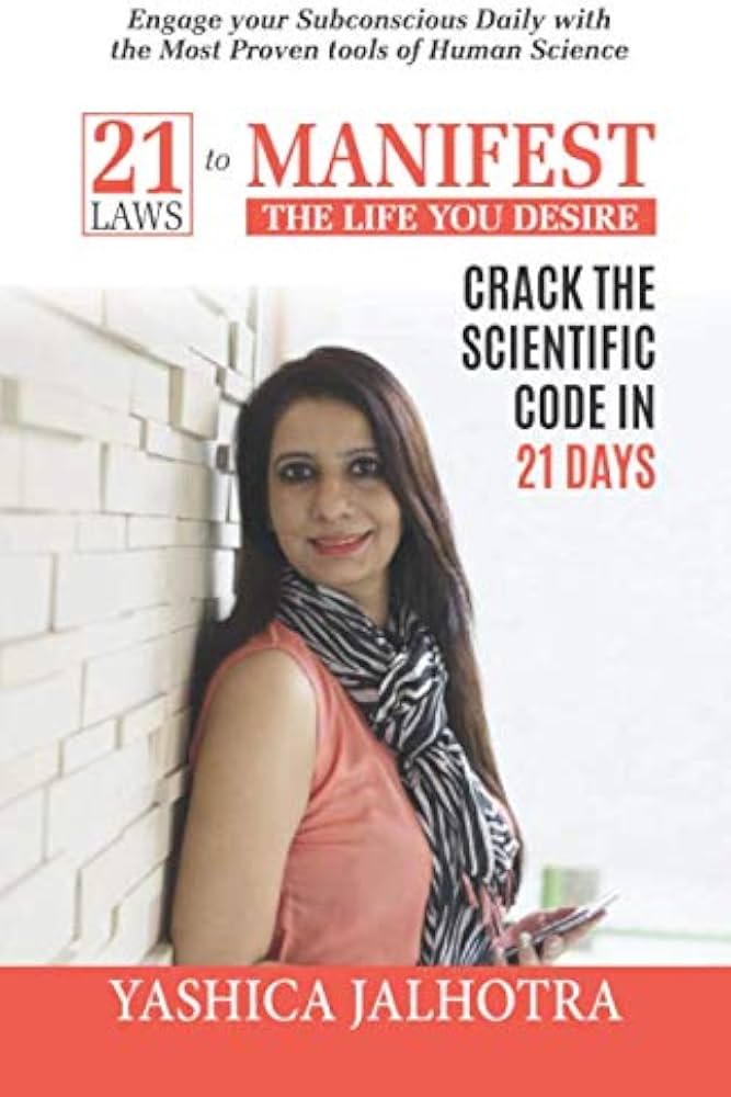 21 Laws to Manifest The Life You Desire Yashica Jalhotra