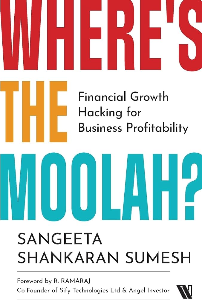 Where's the Moolah Sangeeta Shankaran Sumesh