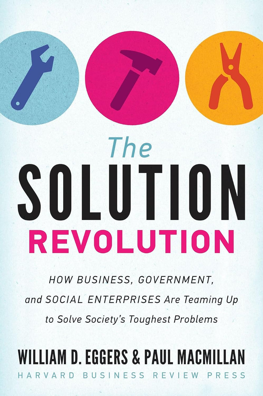 The Solution Revolution William D Eggers Harvard Business Review Press