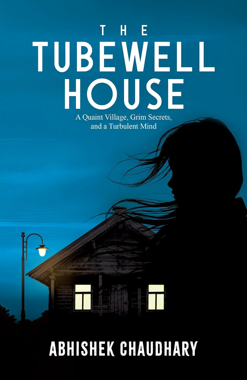 The Tubewell House by Abhishek Chaudhary - cover