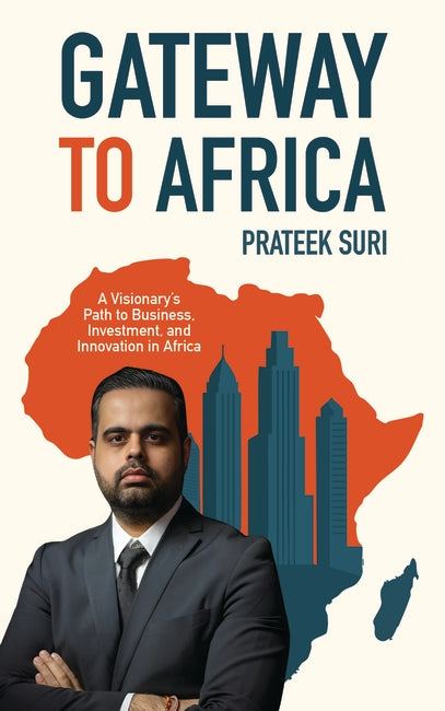 Gateway to Africa by Prateek Suri