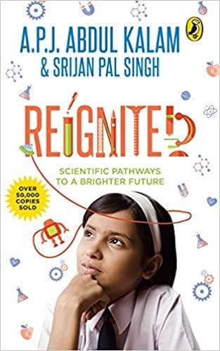 Reignited by A.P.J. Abdul Kalam and Srijan Pal Singh