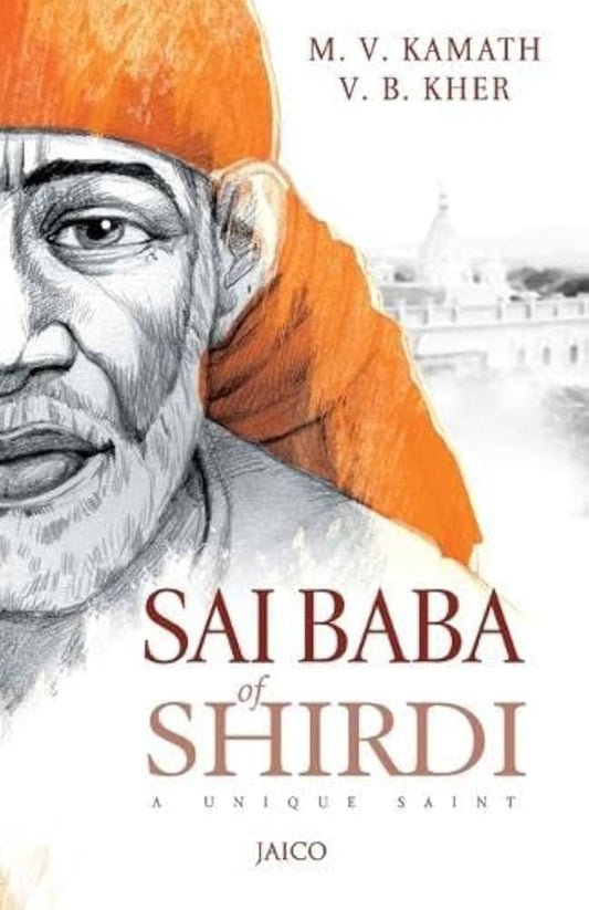 Sai Baba of Shirdi by M. V. Kamath, V. B. Kher - cover