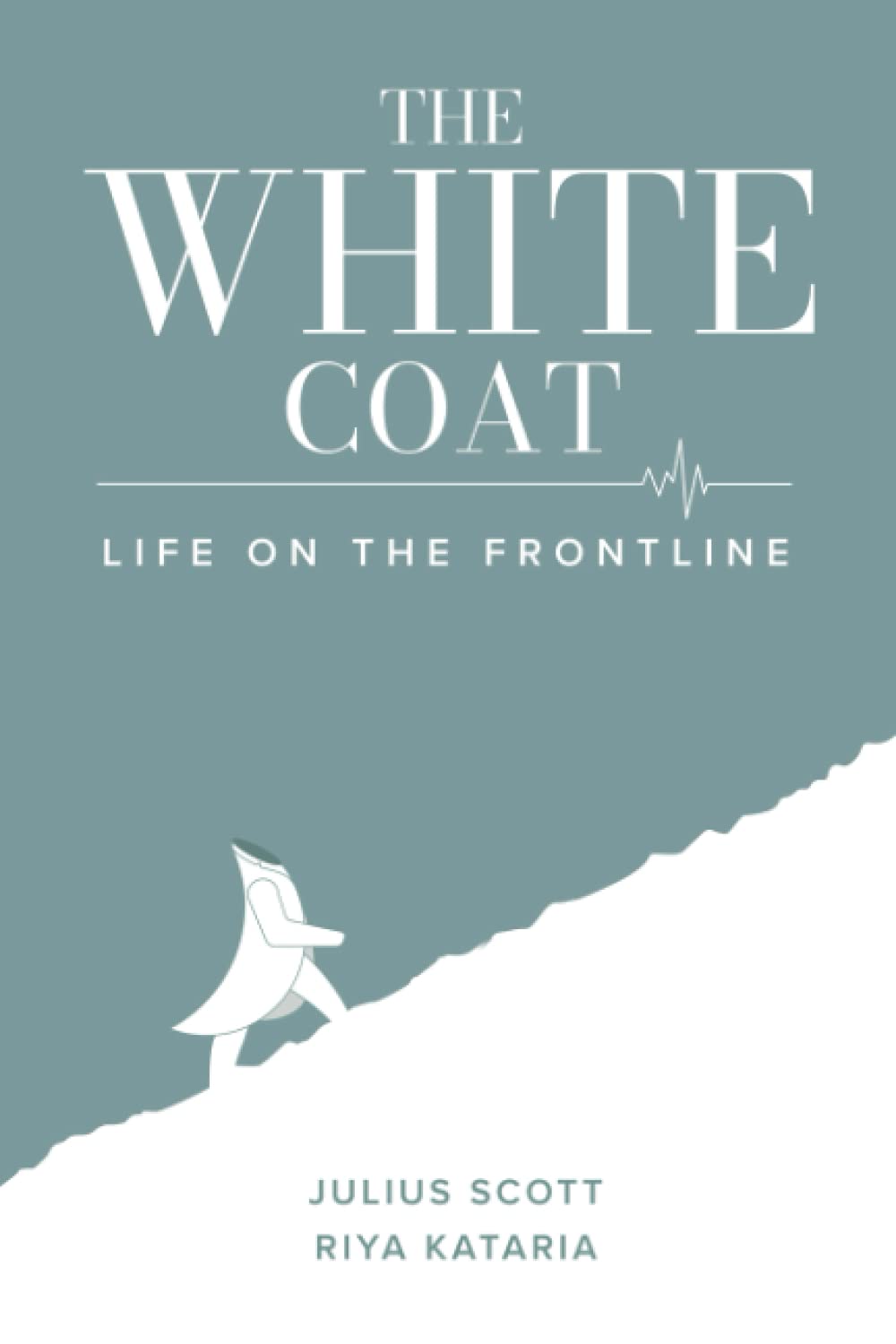 The White Coat Life on the Frontline