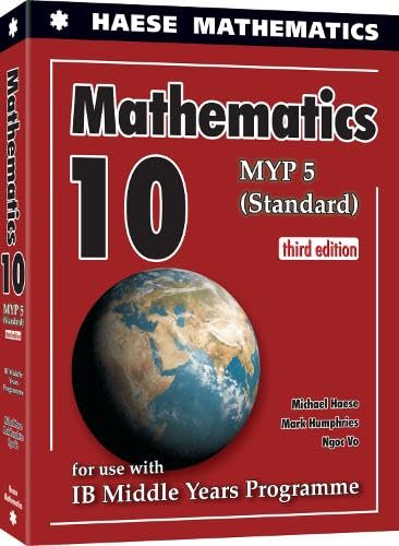 Mathematics 10 MYP 5 Standard 3rd Edition Haese Mathematics