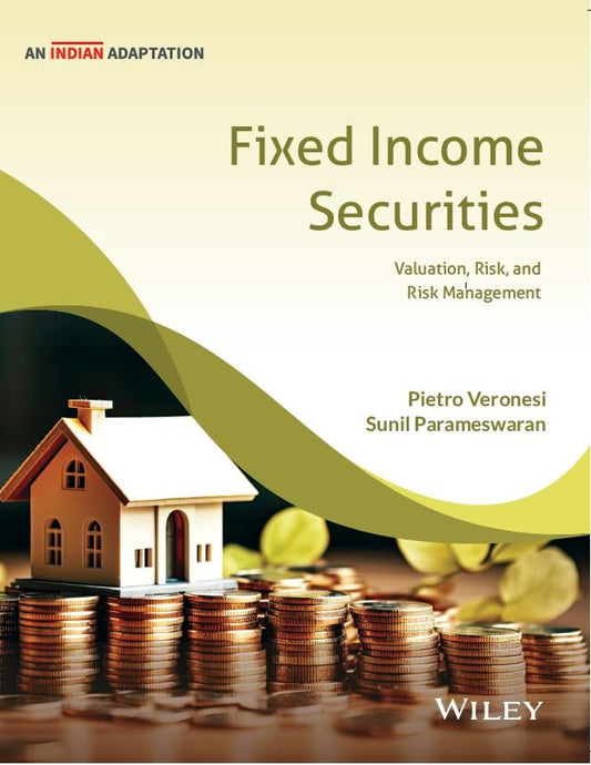 Fixed Income Securities Valuation Risk and Risk Management Pietro Veronesi Wiley