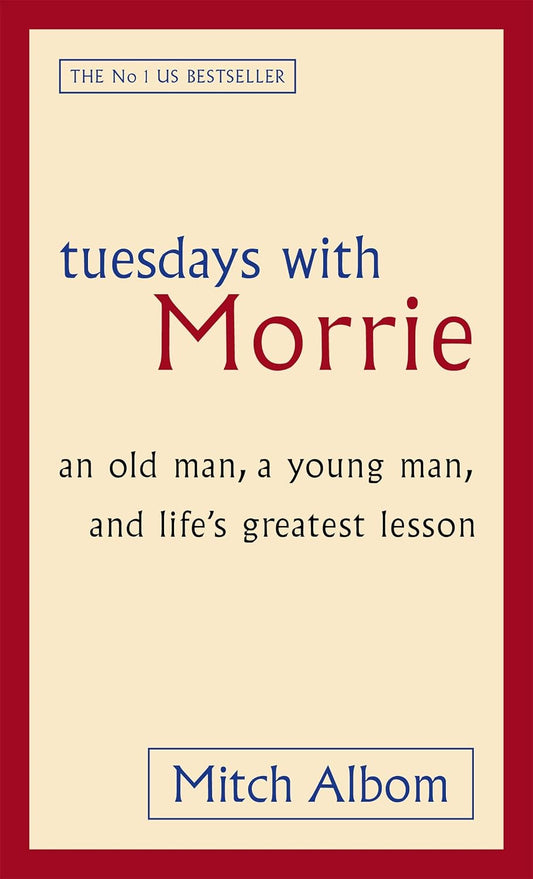 Tuesdays with Morrie Mitch Albom