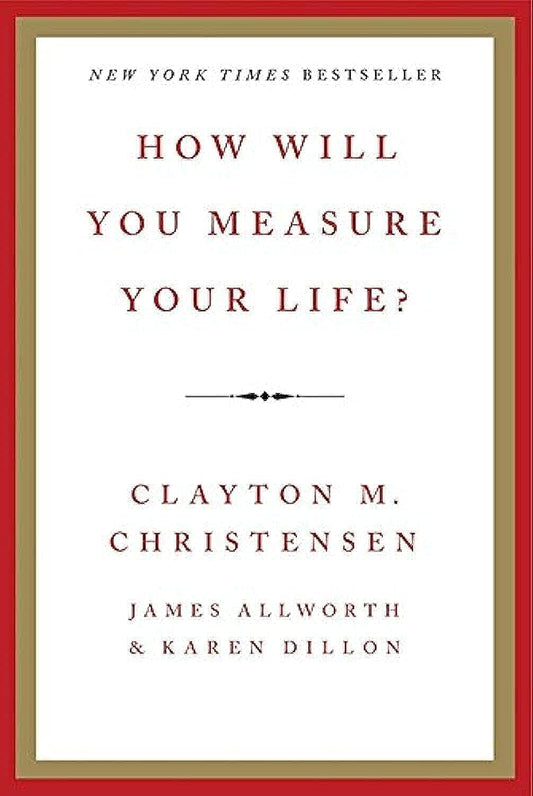 How Will You Measure Your Life? by Clayton Christensen — cover