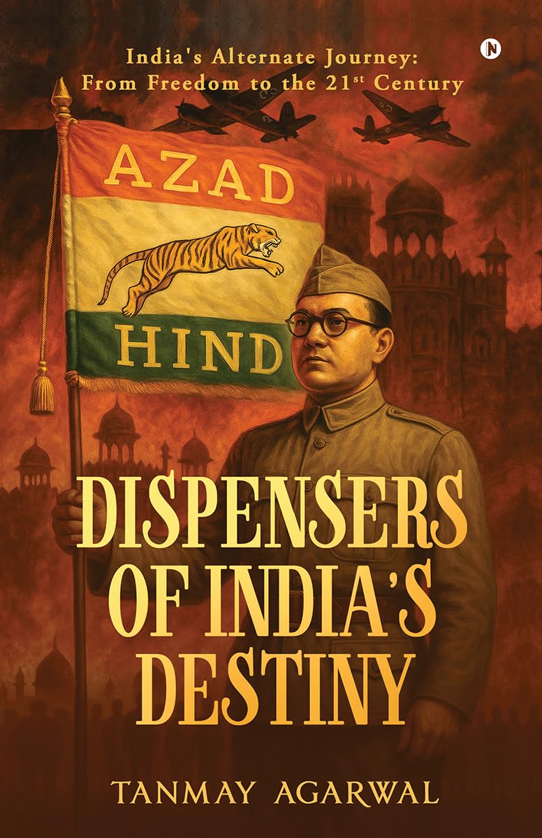 Dispensers of India's Destiny Tanmay Agarwal