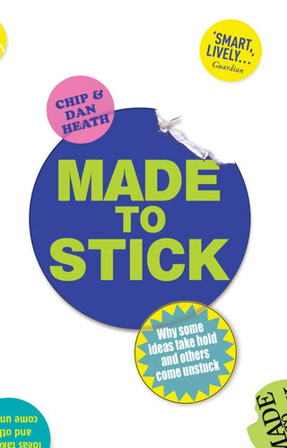 Made to Stick by Chip Heath and Dan Heath front cover