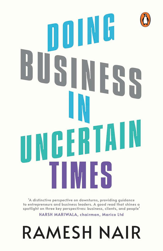 Doing Business in Uncertain Times by Ramesh Nair