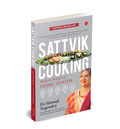 Sattvik Cooking: Modern Avatars of Vedic Foods