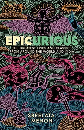 Epicurious Greatest Epics and Classics by Sreelata Menon - cover