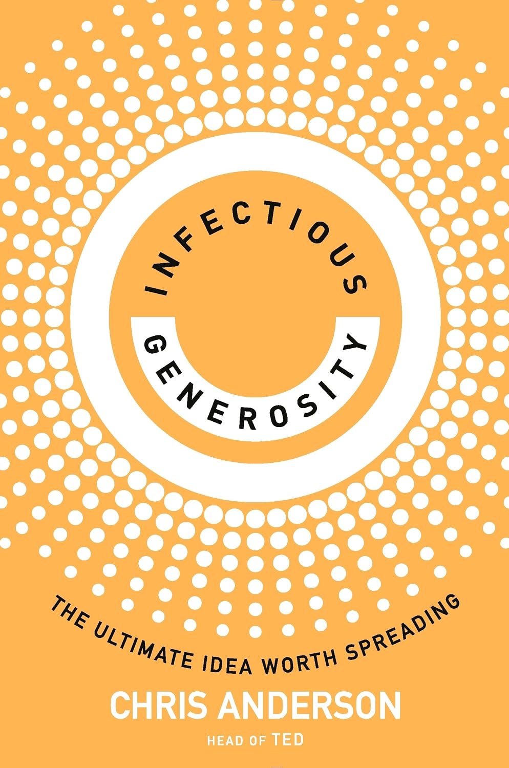 Infectious Generosity Chris Anderson Penguin