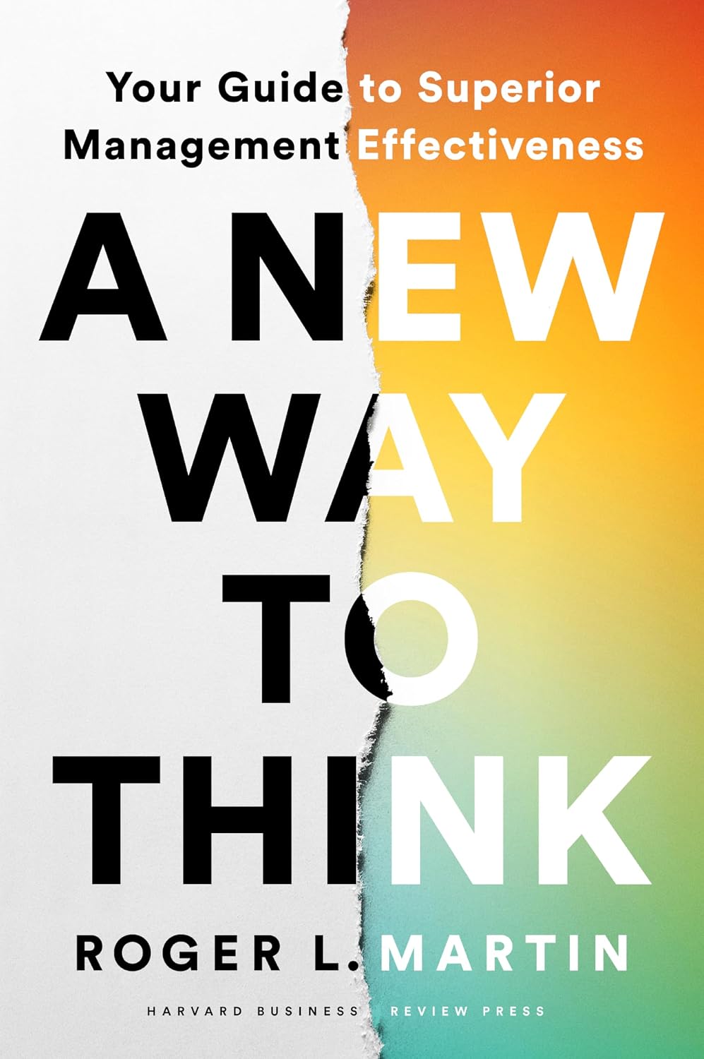 A New Way to Think by Roger L. Martin