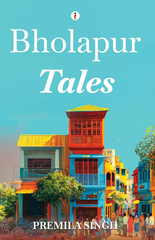 Bholapur Tales by Premila Singh - cover