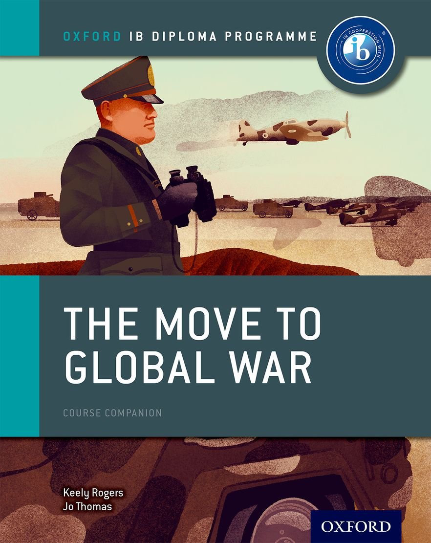 The Move to Global War IB History Course Book Oxford University Press Allan Todd