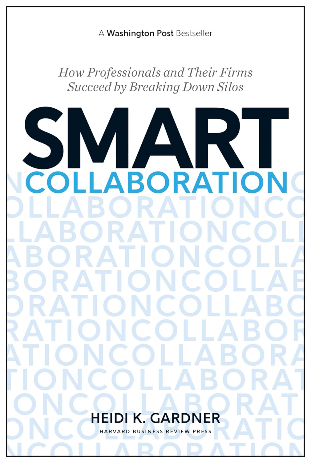 Smart Collaboration by Heidi K. Gardner — cover