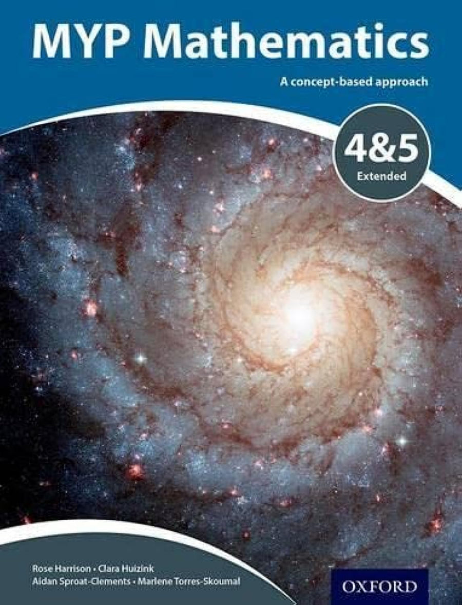 MYP Mathematics 4 and 5 Extended A Concept-Based Approach Oxford University Press