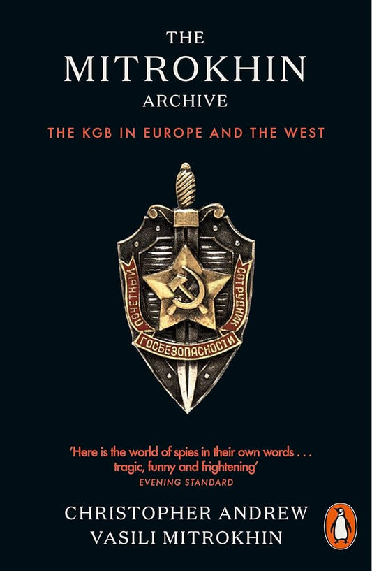 The Mitrokhin Archive by Christopher Andrew & Vasili Mitrokhin
