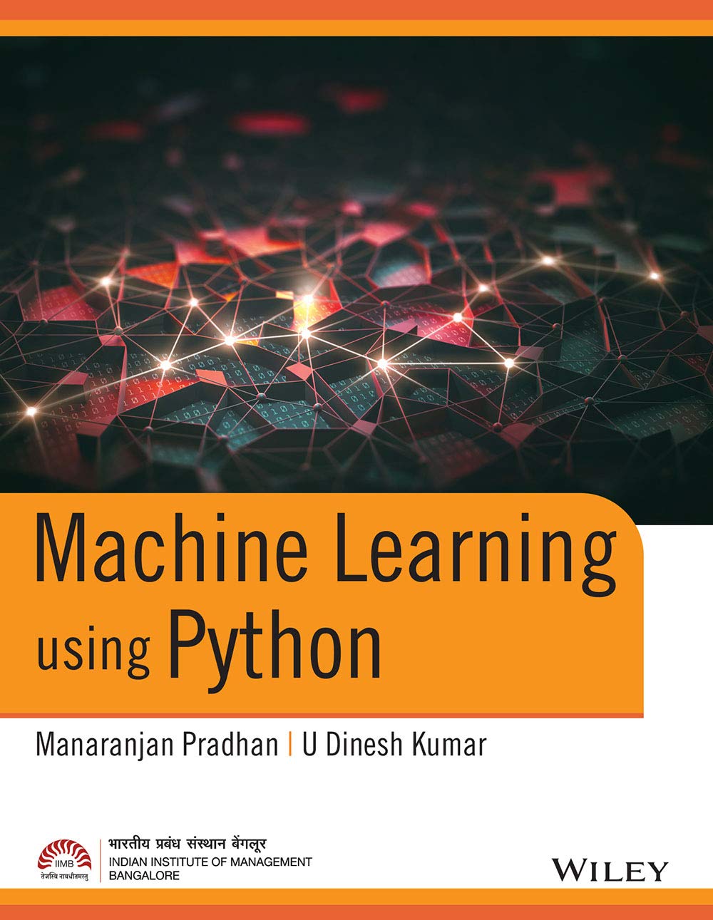 Machine Learning using Python Manaranjan Pradhan Wiley