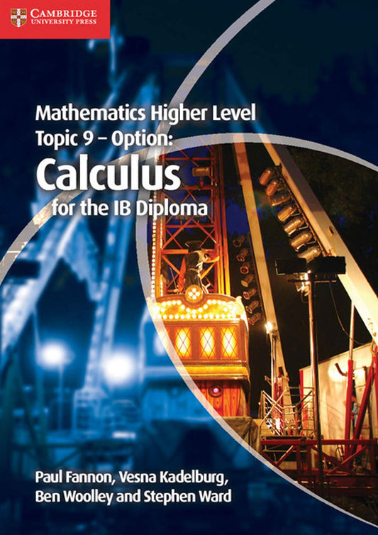 Mathematics HL for the IB Diploma Option Topic 9 Calculus Cambridge University Press