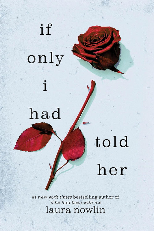 If Only I Had Told Her Laura Nowlin Sourcebooks Fire