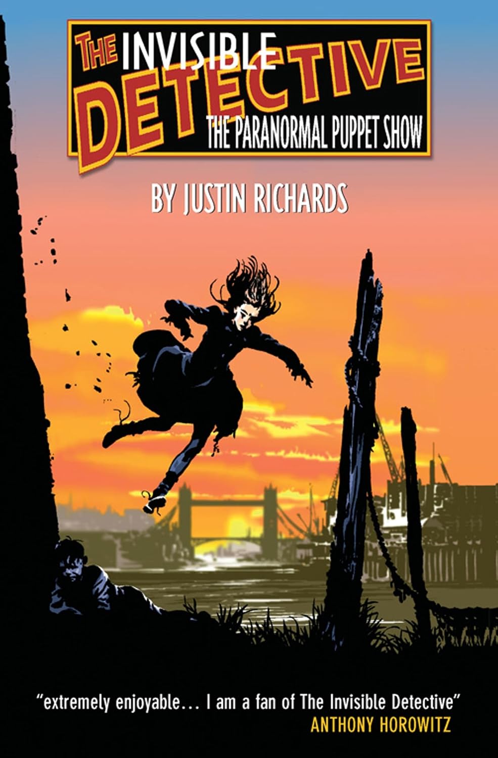 The Invisible Detective: The Paranormal Puppet Show by Justin Richards