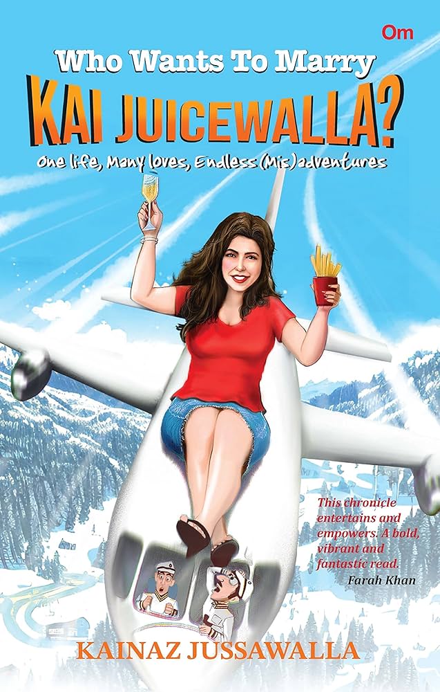 Who Wants to Marry Kai Juicewalla by Kainaz Jussawalla - cover