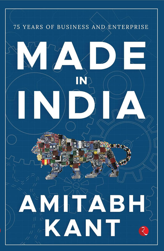 Made in India 75 Years of Business and Enterprise by Amitabh Kant | Used Book
