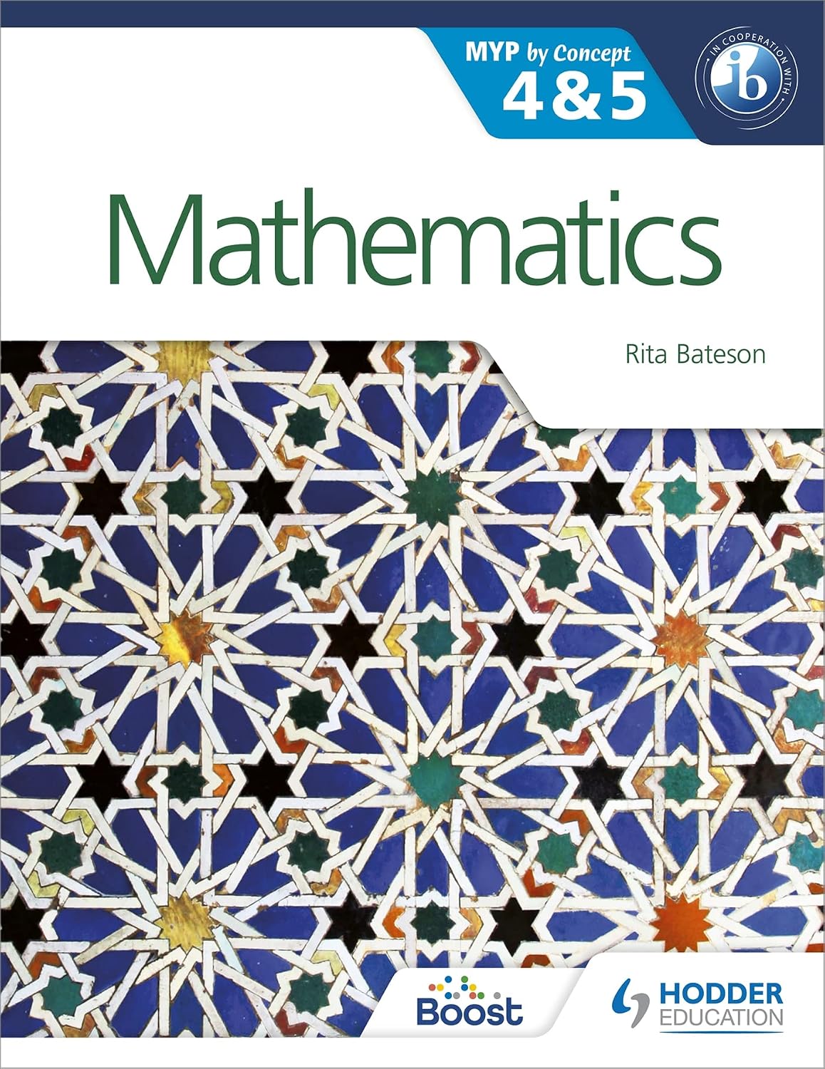 Mathematics for the IB MYP 4 and 5 By Concept Fatima Inam Hodder Education