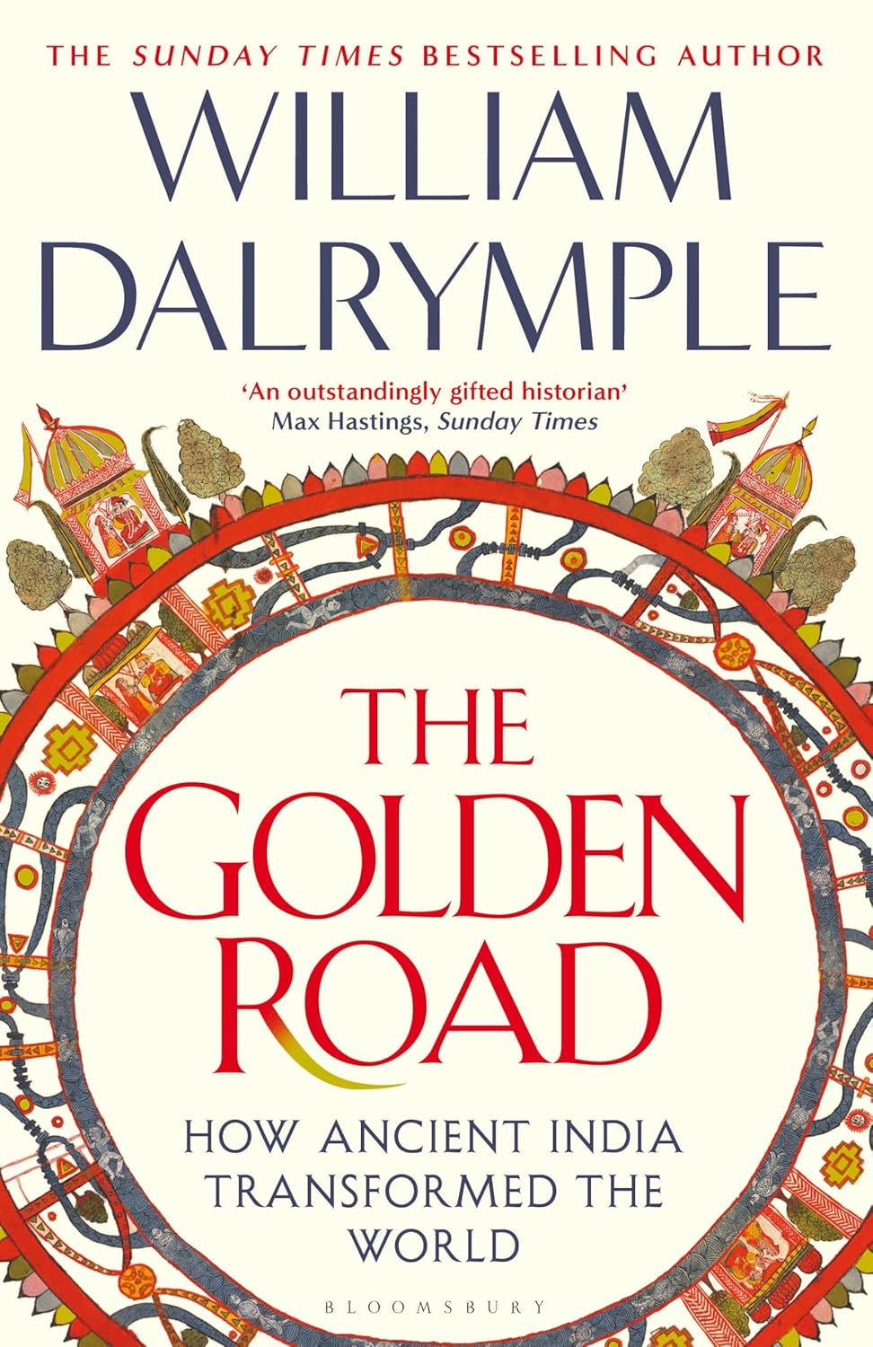 The Golden Road William Dalrymple Bloomsbury
