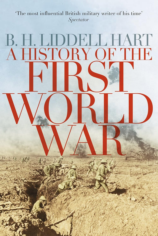 A History of the First World War B H Liddell Hart