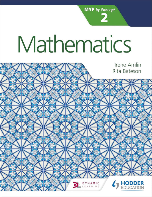 Mathematics for the IB MYP 2 By Concept Rita Bateson Hodder Education
