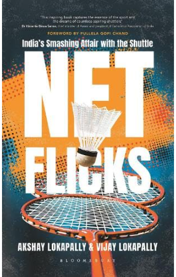 Net Flicks India's Smashing Affair with the Shuttle by Akshay Lokapally - cover