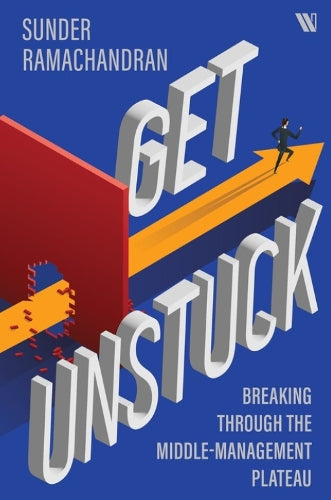 Get Unstuck Breaking Through The Middle Management Plateau - cover