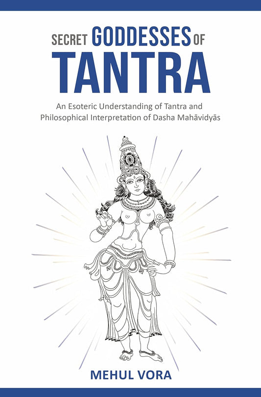Secret Goddesses of Tantra Mehul Vora StoryMirror