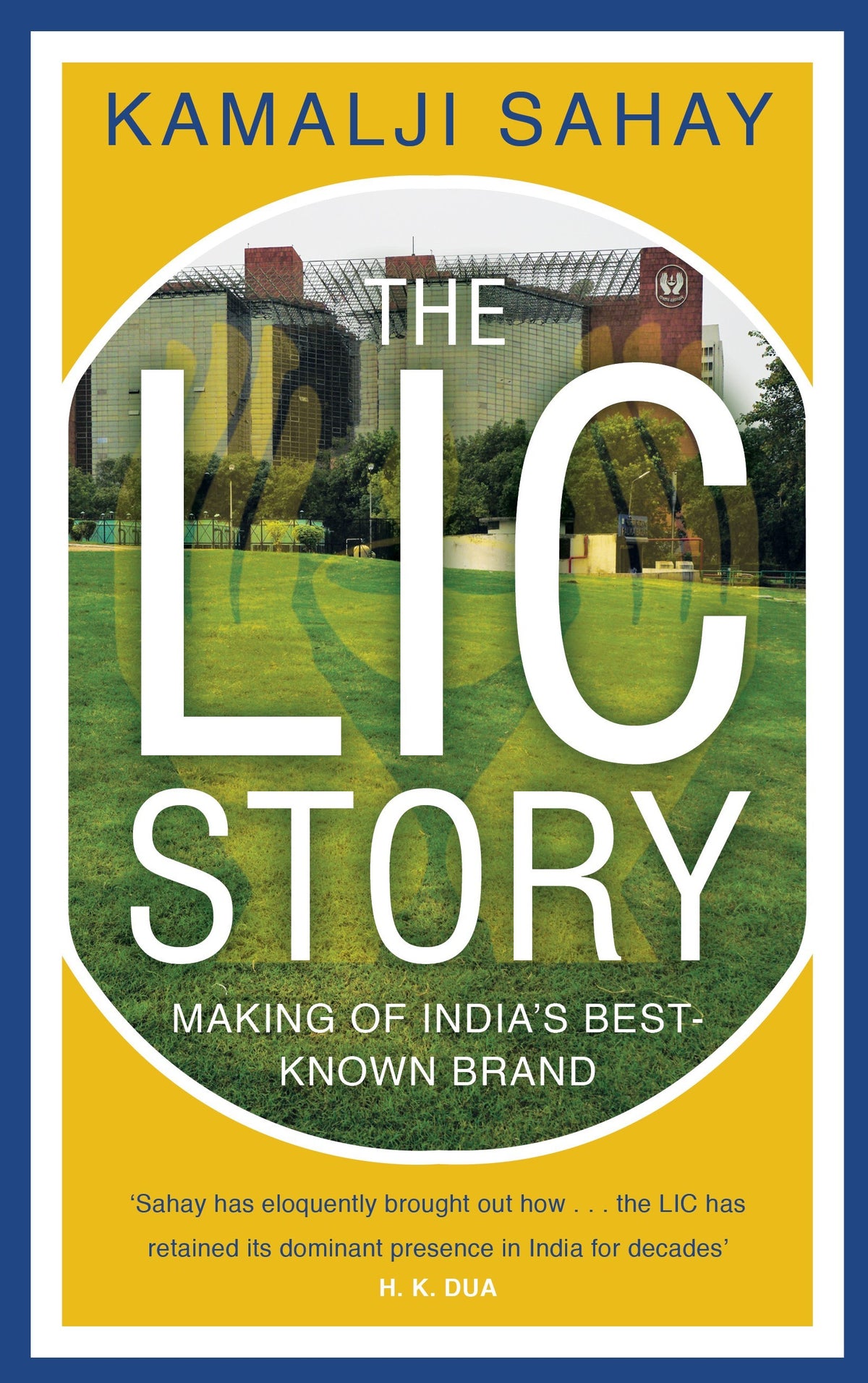 The LIC Story by Kamalji Sahay - cover