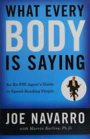 What Every BODY Is Saying Joe Navarro HarperCollins